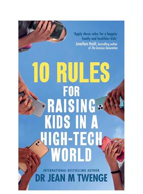 【预售】高科技时代养育孩子的十条法则 10 Rules for Raising Kids in a High-Tech World英文进口原版社会科学图书焦虑的一代作
