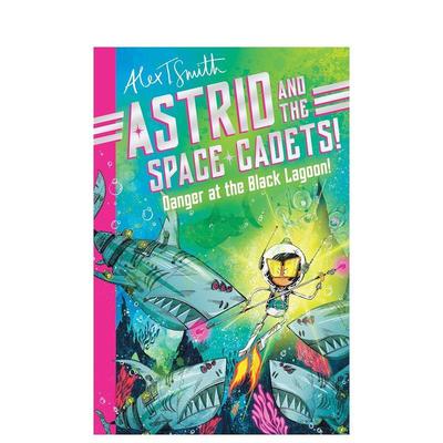 【预售】阿斯特丽德和太空学员：黑湖危机！3 Astrid and the Space Cadets英文进口原版儿童桥梁书Alex T. Smith