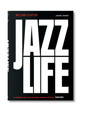 【现货】[TASCHEN出版]William Claxton Jazzlife 爵士之旅 爵士人生 英文原版图书籍进口正版 音乐摄影艺术