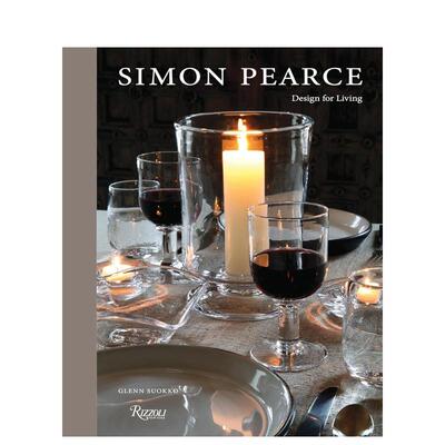 【预售】Simon Pearce: Design for Living，西蒙·皮尔斯:为生活而设计 原版图书籍进口正版 Glenn Suokko 空间与装饰