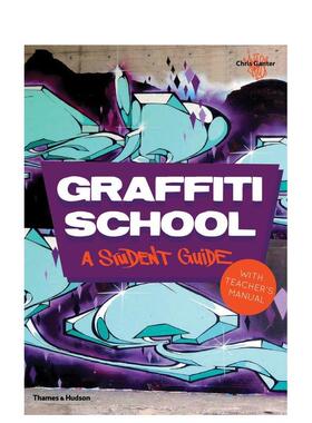 【现货】涂鸦学校：附教师手册的学生指南 Graffiti School: A Student Guide and Teacher's Manual英文艺术画册画集Chris Gante