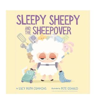 Sheepy Osw Pete Ruth 预售 瞌睡小羊和羊群Sleepy Cummins; the and Sheepover英文进口原版 illustrated 图书儿童绘本Lucy