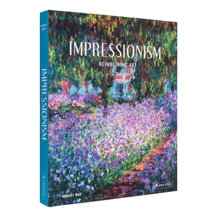 【预售】印象派：重新构想艺术 Impressionism：Reimagining Art 原版英文艺术画册画集