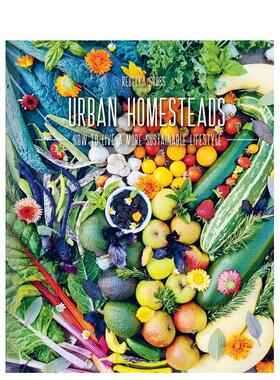 【预售】城市家园：如何过上更可持续的生活 Urban Homesteads 英文进口原版园林景观图书Rebecca Gross