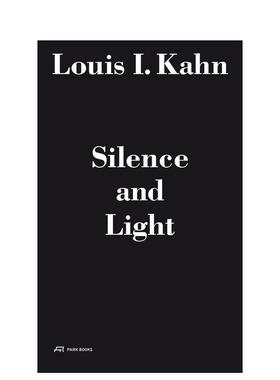 【预售】路易·卡恩：寂静与光明 Louis I. Kahn - Silence and Light英文建筑师工作室原版图书外版进口书籍Alessandro Vassella
