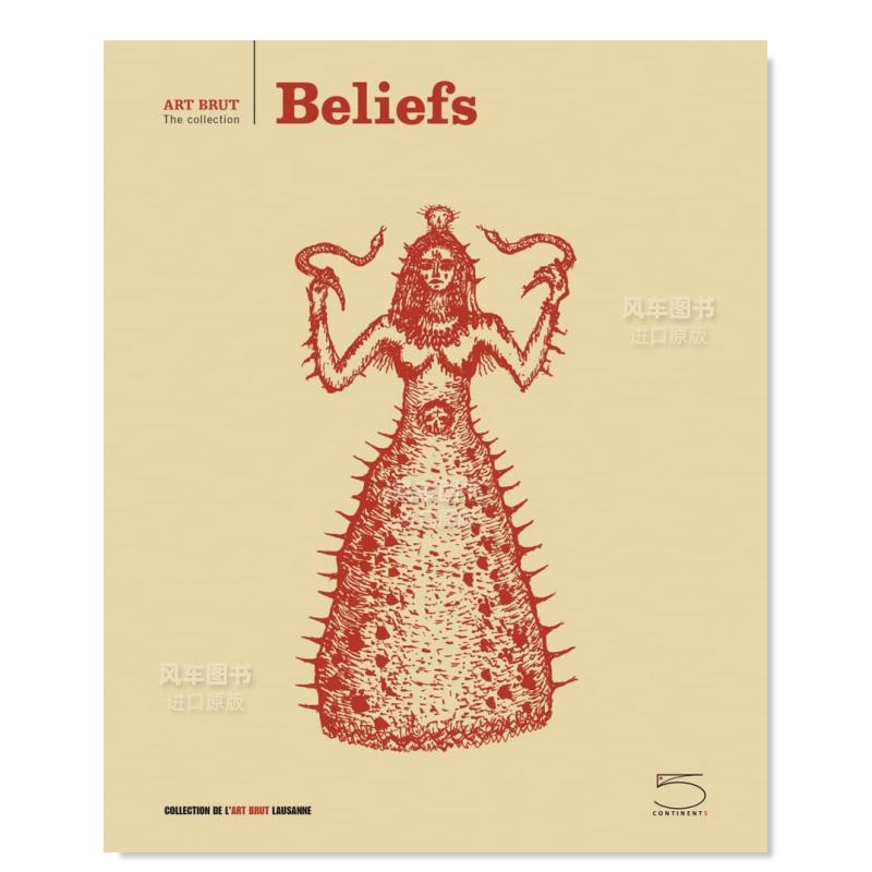 【预售】信仰：洛桑美术馆原始艺术双年展藏品Beliefs: Art Brut- The Collection英文艺术原版图书进口书籍