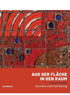 【预售】从墙面到空间：建筑艺术——安妮莉丝与弗雷德?施特尔齐希作品（德语） Aus der Fl?che in den Raum  英文进口原版室内设