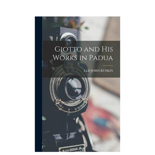 【预售】【Ekphrasis】Giotto And His Works In Padua乔托和他在波达的作品 英文进口艺术画册画集正版图书籍 LLD JOHN RUSKIN