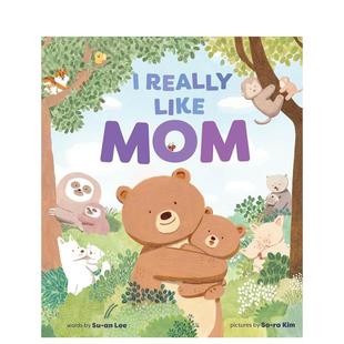 很喜欢妈妈I Kim人际关系 6岁Su 现货 我真 Like Really Mom英文进口原版 Lee 儿童绘本图书3