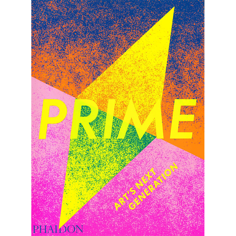 【现货】 Prime - Art’s Next Generation,全盛时期 - 下一代艺术 英文原版图书籍进口正版 Phaidon Editors 外国美术-当代艺术