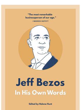 【预售】 Jeff Bezos: In His Own Words，杰夫·贝佐斯：口述实录 传记 英文进口原版文学传记外文图书Helena Hunt