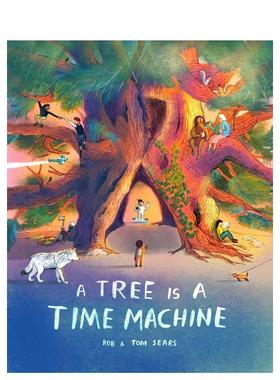 【现货】树木时光机 A Tree is a Time Machine 英文进口原版儿童绘本图书 韦恩赖特儿童自然写作奖获奖作者Rob Sears