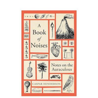 【预售】噪音之书 A Book of Noises: Notes on the Auraculous 英文进口原版社会科学图书Caspar Henderson