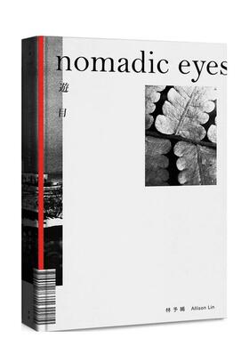 【预售】游目 Nomadic Eyes 台版原版中文繁体摄影作品集港台正版图书 林予晞 有鹿文化