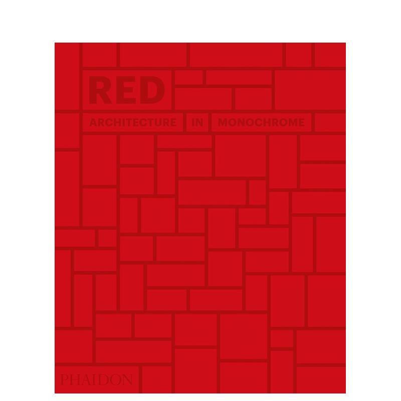 【预售】Red: Architecture in Monochrome 红色：建筑单色调 进口原版图书英文原版图书籍进口正版Phaidon Editors