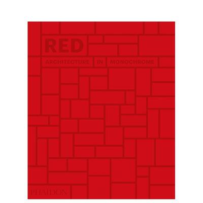 【预售】Red: Architecture in Monochrome 红色：建筑单色调 进口原版图书英文原版图书籍进口正版Phaidon Editors