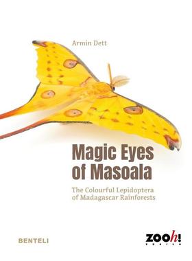 【预售】马苏阿拉的魔眼：马达加斯加色彩斑斓的鳞翅目昆虫Magic Eyes of Masoala英文进口原版摄影集Armin Dett