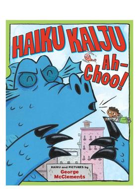 【预售】怪兽打喷嚏Haiku Kaiju Ah-Choo!英文进口原版儿童漫画图书3-6岁George McClements