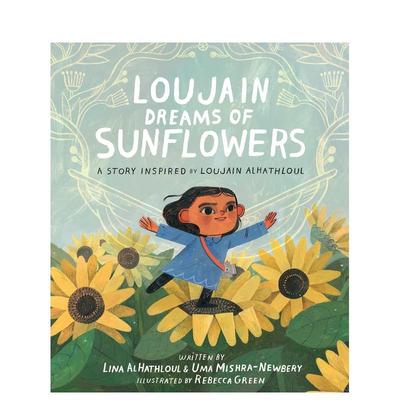 【现货】卢杰恩梦见向日葵Loujain Dreams of Sunflowers英文进口原版儿童绘本图书3-6岁Uma Mishra-Newbery  Lina Al-Hathloul自