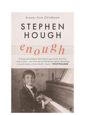 【现货】够了：童年场景 Enough: Scenes from Childhood英文音乐原版图书进口书籍Sir Stephen Hough CBE