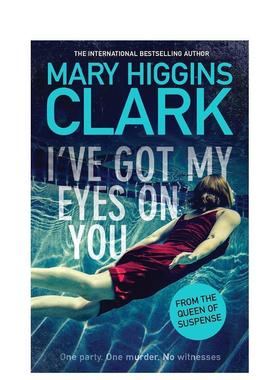 【现货】I’ve Got My Eyes on You，你深深地吸引了我 英文原版图书籍进口正版 Mary Higgins Clark 小说