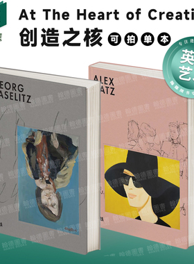 Georg Baselitz Milestones乔治·巴塞利兹里程碑英文进口原版艺术画册画集At The Heart of Creation创造之核