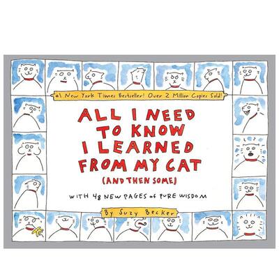 【预售】All I Need to Know I Learned From My Cat 猫教我一切 英文进口原版心灵励志图书外文Suzy Becker