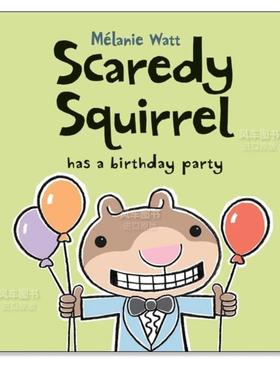 【现货】【胆小鬼松鼠】开生日派对 【Scaredy Squirrel】Has a Birthday Party英文儿童绘本原版图书进口书籍Mélanie Watt
