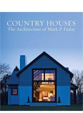 【预售】乡间宅邸：马克·P·芬利的建筑艺术 Country Houses:The Architecture of Mark P. Finlay英文进口原版建筑设计图书Mark