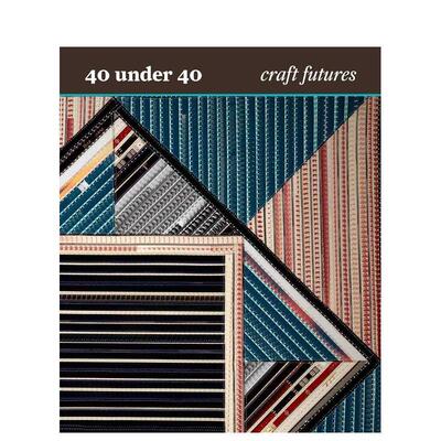 【现货】手工艺的未来 40 under 40: Craft Futures 英文进口原版艺术画册画集Yale University Press