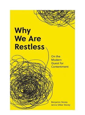 【预售】我们为何不安？：论现代人对满足感的追求 Why We Are Restless 英文进口原版社会科学图书Benjamin Storey and Jenna Si