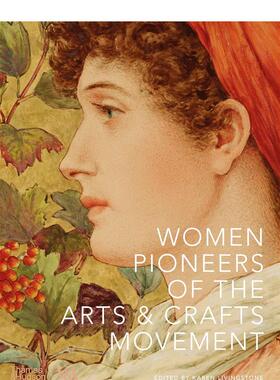 【预售】工艺美术运动女性先驱【V&A联合出版】Women Pioneers of The Arts And Crafts Movement英文原版艺术图书籍籍T&H