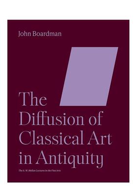 【现货】【梅隆艺术讲座丛书】古典艺术在古代的传播 The Diffusion of Classical Art in Antiquity 英文艺术画册画集Princeton