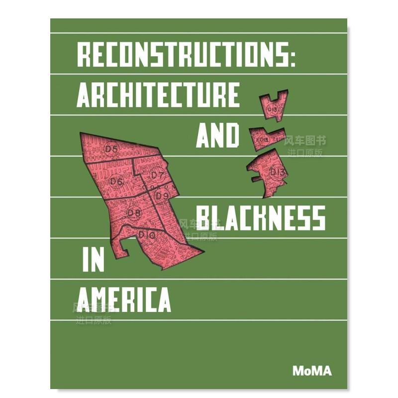 【预售】重构：美国建筑与黑人 Reconstructions: Architecture and Blackness in America英文设计原版图书进口书籍Sean Anderso