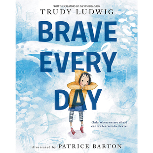 Every 自我认知 儿童绘本 Trudy 现货 Brave Ludwig 勇敢每一天 Day Barton 英文原版 Patrice 图书籍进口正版