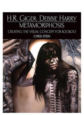 【现货】 H.R. Giger: Debbie Harry Metamorphosis，H·R·吉格尔:黛比·哈利变形记 英文原版图书籍进口正版 Stein 音乐图书籍