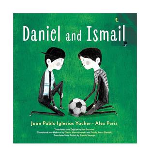 Pablo Yacher and 6岁 自我认知 儿童绘本图书3 丹尼尔和伊斯梅尔Daniel Ismail英文进口原版 Iglesias 情绪管理Juan 预售