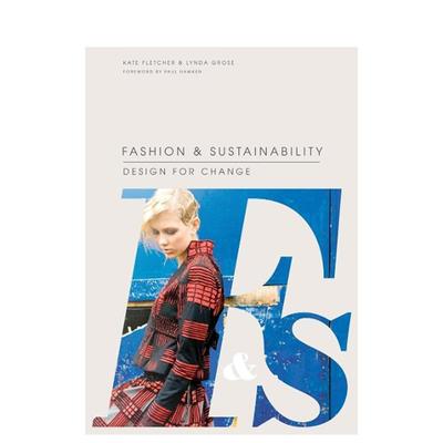 【现货】Fashion&Sustainability: Design for Change 时尚服饰设计英文原版图书籍进口正版Kate Fletcher Lynda Grose