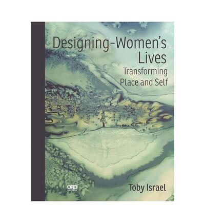 【预售】设计女性生活 Designing-Women’s Lives 英文进口原版设计图书Toby Israel
