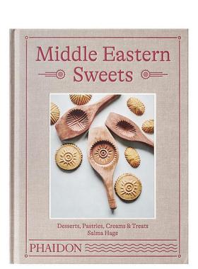 【预售】 Middle Eastern Sweets: Desserts, Pastries, Creams & Treats 中东糖果甜品集 英文原版图书籍进口正版 生活类 食谱 烹
