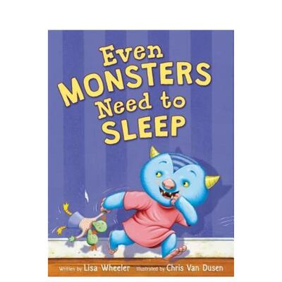 【现货】即使是怪物也需要睡觉Even Monsters Need to Sleep英文进口原版儿童绘本图书6-9岁Wheeler  Lisa