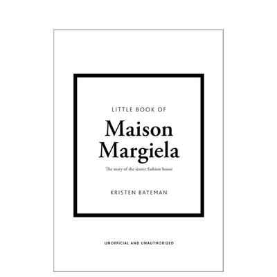 【预售】马丁·马吉拉小书 【Little Book】Little Book of Maison Margiela 英文进口原版时尚设计图书Kristen Bateman