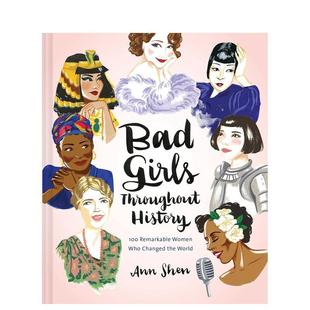 【预售】Bad Girls Throughout History历史上的坏女孩 英文进口原版儿童绘本图书人物传记 Ann Shen