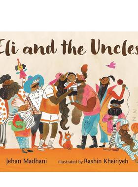 【现货】伊莱和叔叔们 Eli and the Uncles 英文进口原版儿童绘本图书Jehan Madhani人际关系