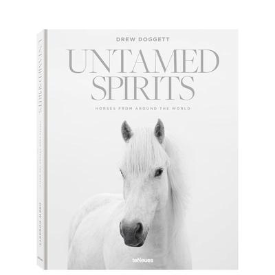 【预售】桀骜不驯的烈马 Untamed Spirits Horses From Around Wor 英文进口原版摄影作品集自然景观图书Drew Doggett