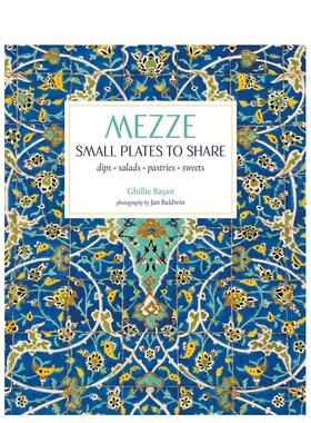 【现货】麦兹：分享精致美味Mezze: Small Plates to Share英文进口原版餐饮美食图书Ghillie Basan外文正版