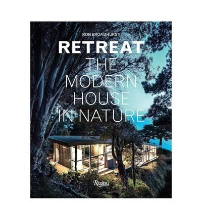【预售】Retreat: The Modern House in Nature隐居：自然中的现代住宅 英文进口原版建筑设计图书 Ron Broadhurst