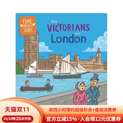 【预售】时间旅行指南：维多利亚时代与伦敦Time Travel Guides: The Victorians and London英文进口原版儿童绘本图书知识百科6-