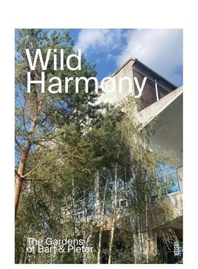 【预售】野性和谐：巴特与彼得打造的都市花园 Wild Harmony:Urban Gardens by Bart & Pieter 英文进口原版园林景观设计图书Bart