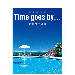 【预售】Time goes by...，永井博作品集 日文原版图书籍进口正版 永井 博 插画作品集 复刊ドットコム